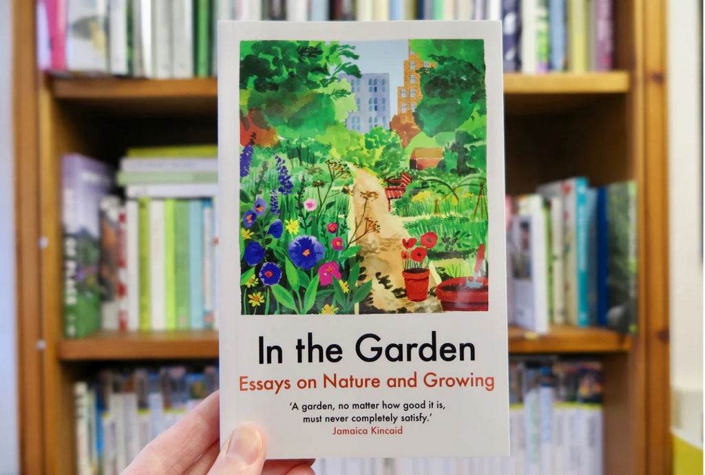 Book Review: In The Garden - Essays on Nature and Growing